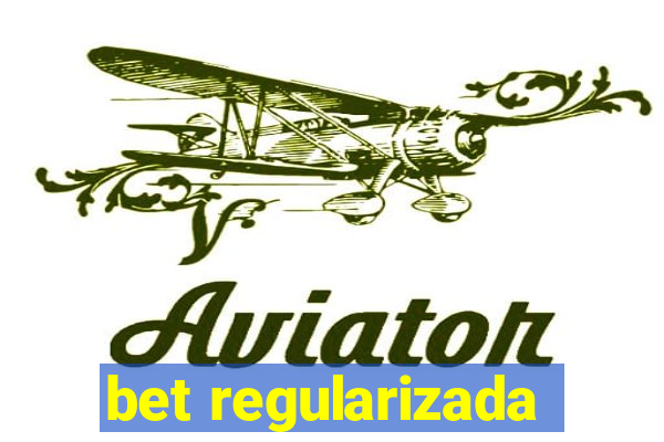 bet regularizada